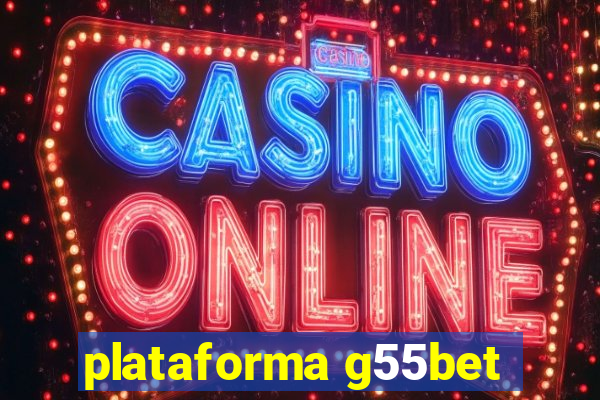 plataforma g55bet